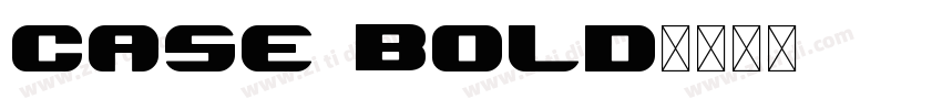 Case Bold字体转换